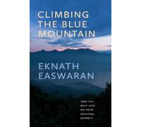 Eknath Easwaran Climbing the Blue Mountain (Tascabile)