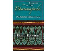 Eknath Easwaran Essence of the Dhammapada (Tascabile) Wisdom of India