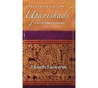 Eknath Easwaran Essence of the Upanishads (Tascabile) Wisdom of India