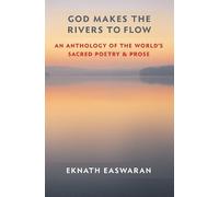 Eknath Easwaran God Makes the Rivers to Flow (Tascabile)