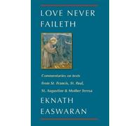 Eknath Easwaran Love Never Faileth (Tascabile) Classics of Christian Inspiration