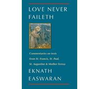 Eknath Easwaran Love Never Faileth (Tascabile) Classics of Christian Inspiration