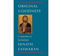 Eknath Easwaran Original Goodness (Tascabile) Classics of Christian Inspiration
