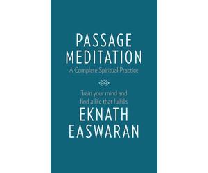 Eknath Easwaran Passage Meditation - A Complete Spiritual Practice (Tascabile)