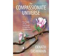 Eknath Easwaran The Compassionate Universe (Tascabile)