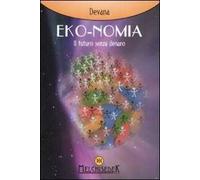 Eko-nomia. Un mondo possibile senza denaro