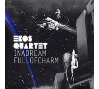 EKOS QUARTET - IN A DREAM FULL OF CHARM