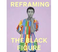 Ekow Eshun Reframing the Black Figure (Copertina rigida)
