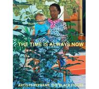 Ekow Eshun The Time is Always Now (Copertina rigida)
