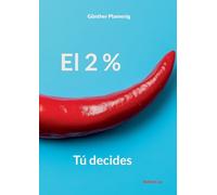El 2 %: Tú decides