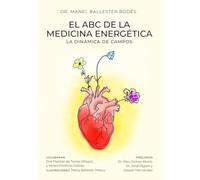 El ABC de la medicina energética: La dinámica de campos - NUOVO