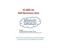 El ABC de SAP Business One: El impacto funcional de los Procesos Básicos en la Contabilidad y el Inventario.