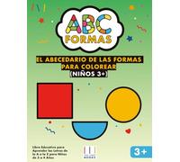 El Abecedario de las Formas para Colorear: Libro Educativo para Aprender las Letras de la A a la Z para Niños de 3 a 4 Años