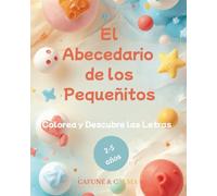 El Abecedario de los Pequeñitos: Colorea y Descubre las letras