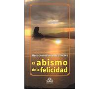 EL ABISMO DE LA FELICIDAD