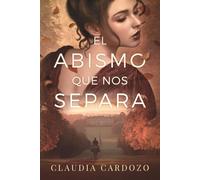 EL ABISMO QUE NOS SEPARA: ROMANCE DE ÉPOCA VICTORIANO EN ESPAÑOL