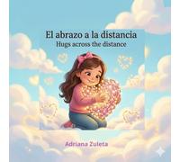 El abrazo a la distancia / hugs across the distance