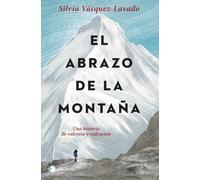 El abrazo de la montaña: Una historia de valentía y redención
