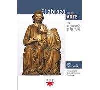 El abrazo en el arte: Un recorrido espiritual