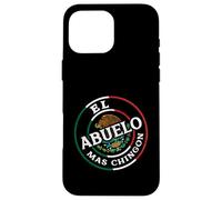 El Abuelo Mas Chingon Mexican Spanish Grandpa Fathers Day Custodia per iPhone 16 Pro Max