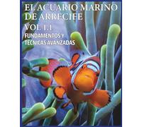 EL ACUARIO MARINO DE ARRECIFE VOL 1.1