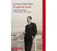 El agente suizo: Fuga de capitales en la España de Franco