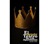El Agotador Teatro De Las Apariencias