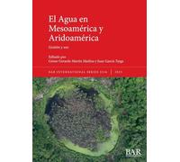 El Agua en Mesoamérica y Aridoamérica: Gestión y uso: 3216
