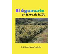 EL AGUACATE EN LA ERA DE LA IA