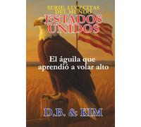El águila que aprendió a volar alto: Estados Unidos