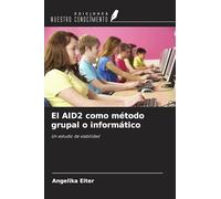El AID2 como método grupal o informático: Un estudio de viabilidad