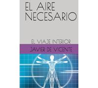 EL AIRE NECESARIO: EL VIAJE INTERIOR