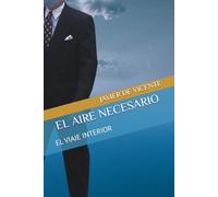 EL AIRE NECESARIO: EL VIAJE INTERIOR