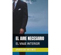 EL AIRE NECESARIO: EL VIAJE INTERIOR