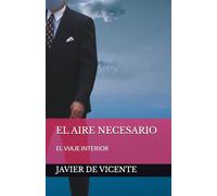EL AIRE NECESARIO: EL VIAJE INTERIOR