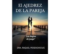 EL AJEDREZ DE LA PAREJA: LAS REGLAS DE JUEGO