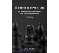 El ajedrez es como el jazz