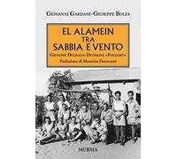El Alamein tra sabbia e vento. Giuseppe Degrada. Divisione Folgore