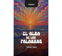 El Alba de las Palabras: El Alba de las Palabras