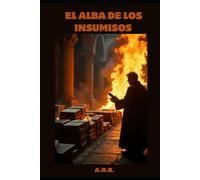 El Alba de los Insumisos