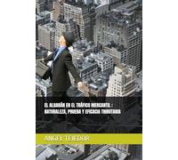 EL ALBARÁN EN EL TRÁFICO MERCANTIL : NATURALEZA, PRUEBA Y EFICACIA TRIBUTARIA