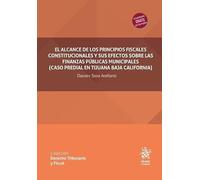 El alcance de los principios fiscales constitucionales y sus efectos sobre las finanzas públicas municipales