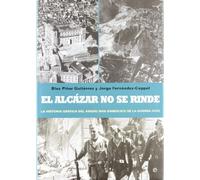 El alcazar no se rinde / The Alcazar will not surrender