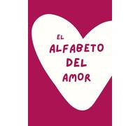 El Alfabeto del Amor: 100 Ideas de Citas de la A a la Z | Libro de parejas para rellenar juntos