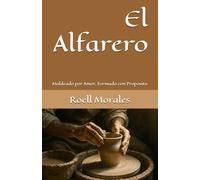 El Alfarero: Moldeado por Amor, Formado con Propósito