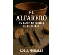 El Alfarero: Un Paseo de 30 Días en el Taller