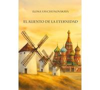 El aliento de la eternidad: Дыхание вечности