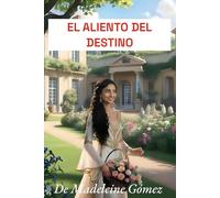 EL ALIENTO DEL DESTINO