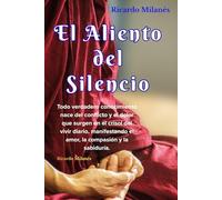 El Aliento del Silencio: El Despertar del Observador y la Alquimia de la Compasión