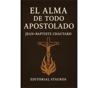 El alma de todo apostolado